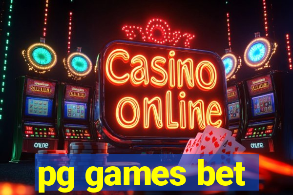 pg games bet